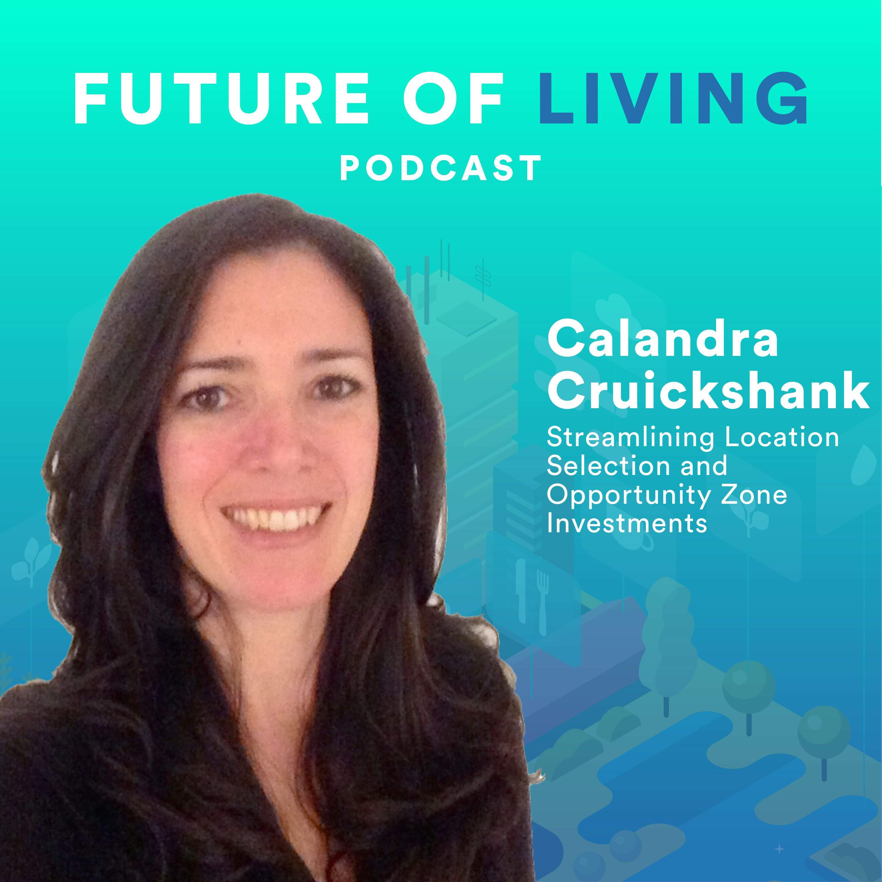 Calandra Cruickshank on the Future of Living Podcast with Blake Miller