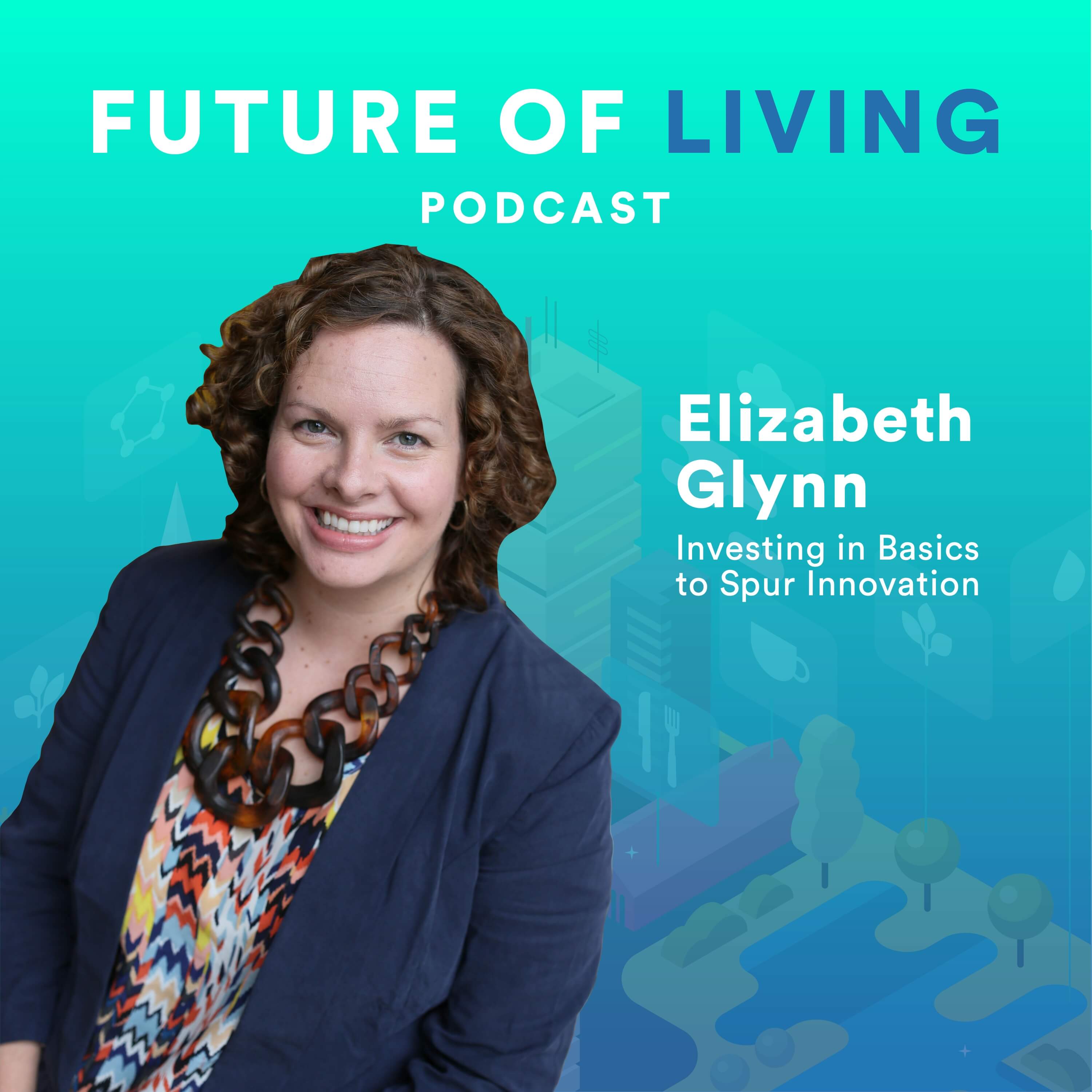 Future of Living Podcast with Travois CEO Elizabeth Glynn